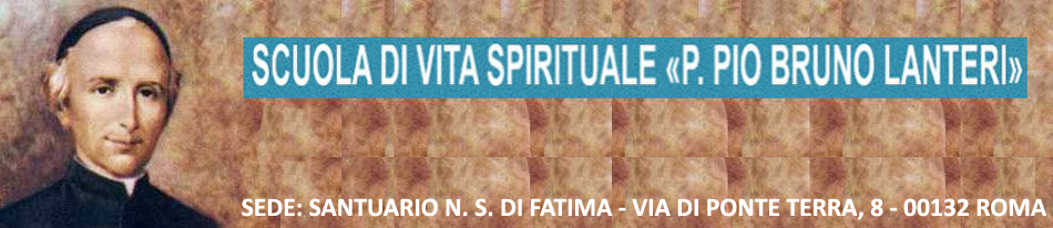 Scuola di Vita Spirituale «P. Pio Bruno Lanteri»
